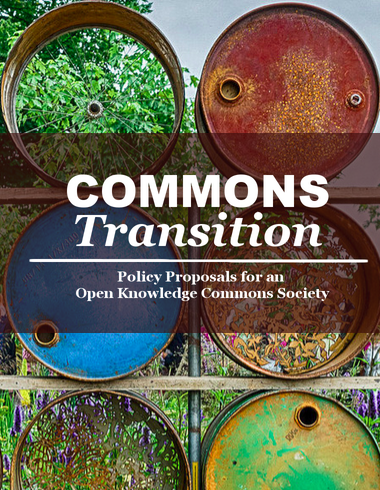 Commons Transition: Policy Proposals for an Open Knowledge Commons Society